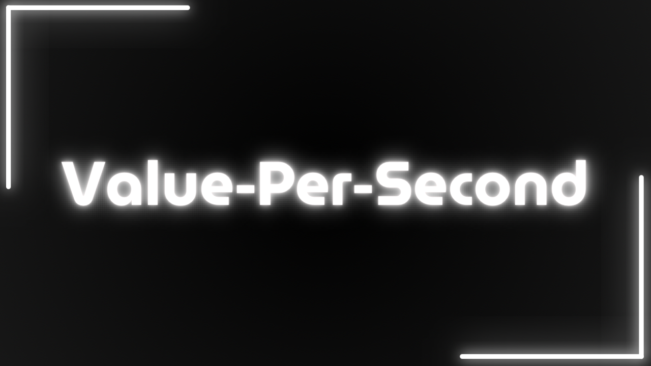 Understanding value-per-second