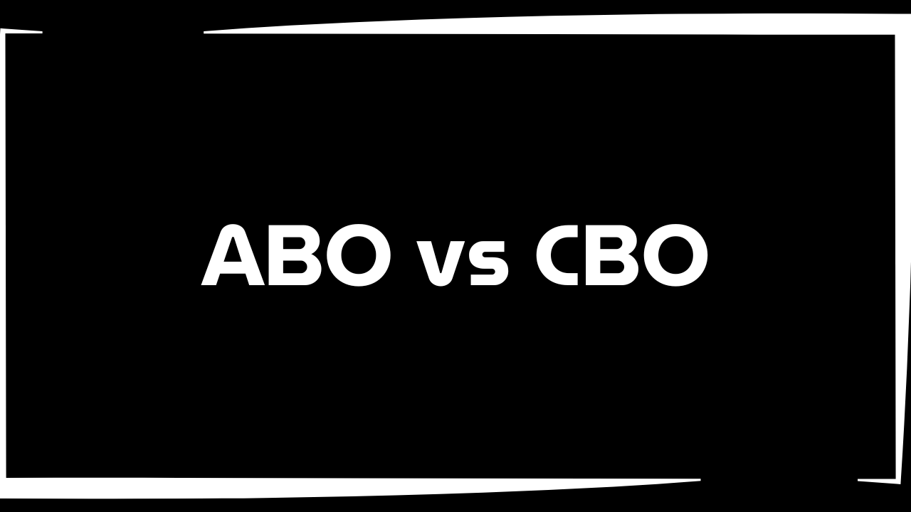ABO vs CBO