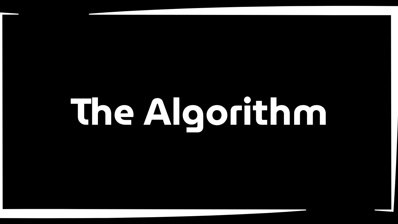 The Algorithm